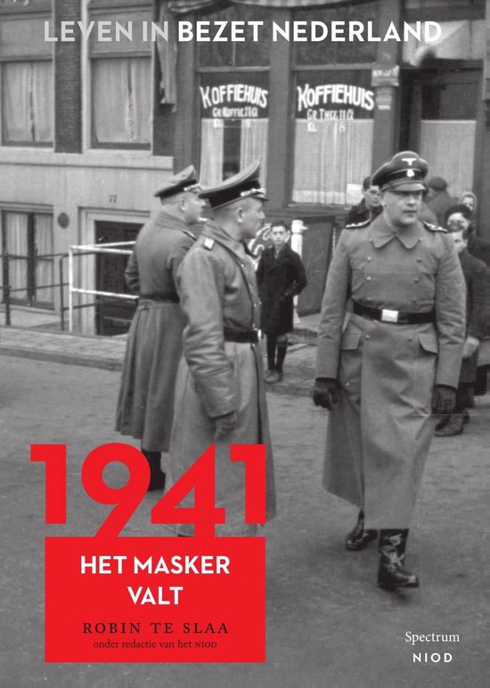 Leven in bezet Nederland - 1941 - Robin te Slaa | Respetofundacion.org