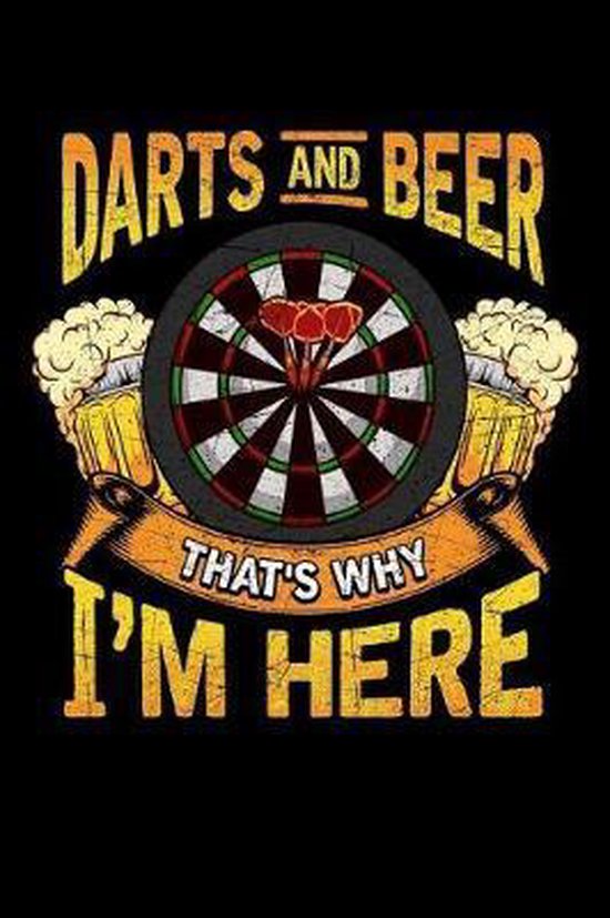 Darts and Beer That's Why I'm Here, Sports & Hobbies Printing