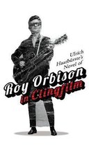 Ulrich Haarb黵stes Novel Of Roy Orbison