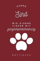 Hunde sind wie eigene Kinder