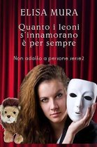Quando i leoni s' innamorano e per sempre