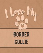 I Love My Border Collie