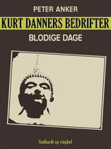 Kurt Danners bedrifter: Blodige dage