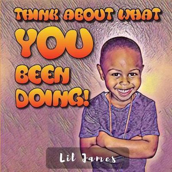 Think About What YOU Been Doing! - cover