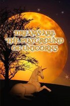 Dreams Are the Playground of Unicorns