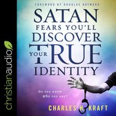 Satan Fears You’ll Discover Your True Identity
