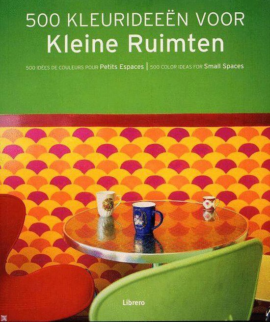 500 KLEURIDEEN VOOR KLEINE RUIMTEN - cover