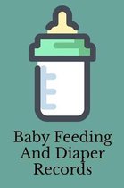 Baby Feeding And Diaper Records