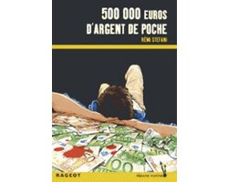 500 000 euros d'argent de poche