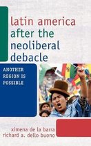 Latin America After the Neoliberal Debacle