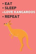 Eat Sleep Love Kangaroos Repeat