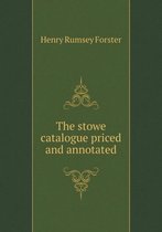 The stowe catalogue priced and annotated