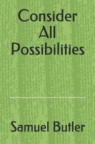 Consider all possibilities