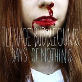 Teenage Bubblegums - Days Of Nothing (LP)