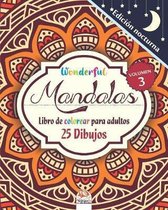 Wonderful Mandalas 3 - Edicion nocturna - Libro de Colorear para Adultos