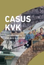 Casus KVK - Transformatie van een instituut