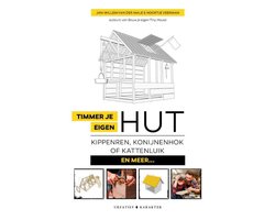 Timmer je eigen hut, kippenren, konijnenhok, kattenluik... en meer