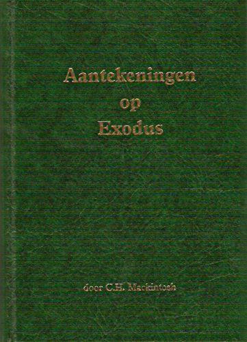 Aantekeningen op exodus - C.H. Mackintosh
