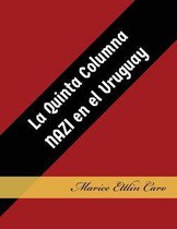 9780692988411 - La Quinta Columna Nazi en el Uruguay