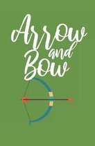 Arrow and bow