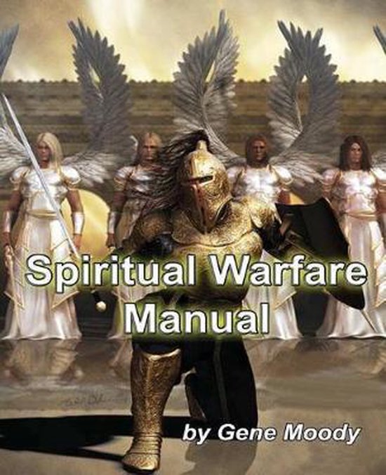 Spiritual Warfare Manual, Gene B Moody 9781540587312 Boeken