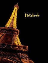 Notebook. Eiffel Tower Cover. Composition Notebook. College Ruled. 8.5 x 11. 120 Pages.