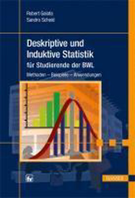 Deskriptive Und Induktive Statistik Deskriptive und Induktive Statistik für Studierende der BWL, Galata