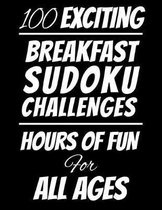 100 Exciting Breakfast Sudoku Challenges Hours of Fun For All Ages