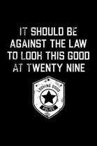 It Should Be Against The Law twenty nine