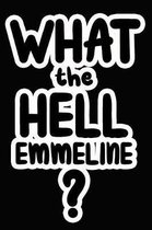 What the Hell Emmeline?