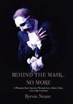 Behind The Mask...No More