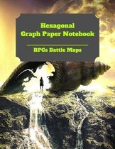 Hexagonal Graph Paper Notebook: RPGs Battle Maps