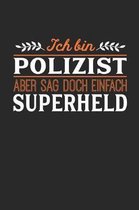 Ich bin Polizist aber sag doch einfach Superheld