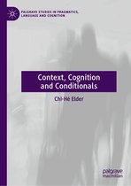 Palgrave Studies in Pragmatics, Language and Cognition - Context, Cognition and Conditionals