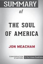 Summary of The Soul of America by Jon Meacham