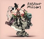 Robbing Millions