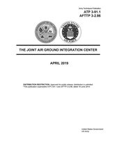 Army Techniques Publication ATP 3-91.1 AFTTP 3-2.86 The Joint Air Ground Integration Center April 2019