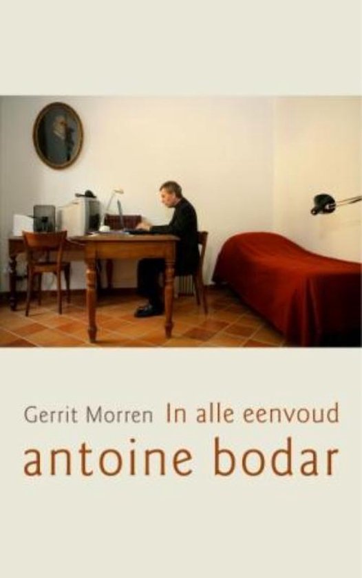 In alle Eenvoud, Antoine Bodar