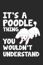 It's A Poodle Thing You Wouldn't Understand
