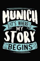 Munich It's where my story begins