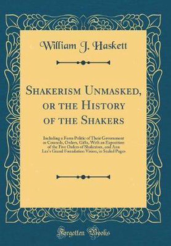 Shakerism Unmasked, or the History of the Shakers 9780365444565