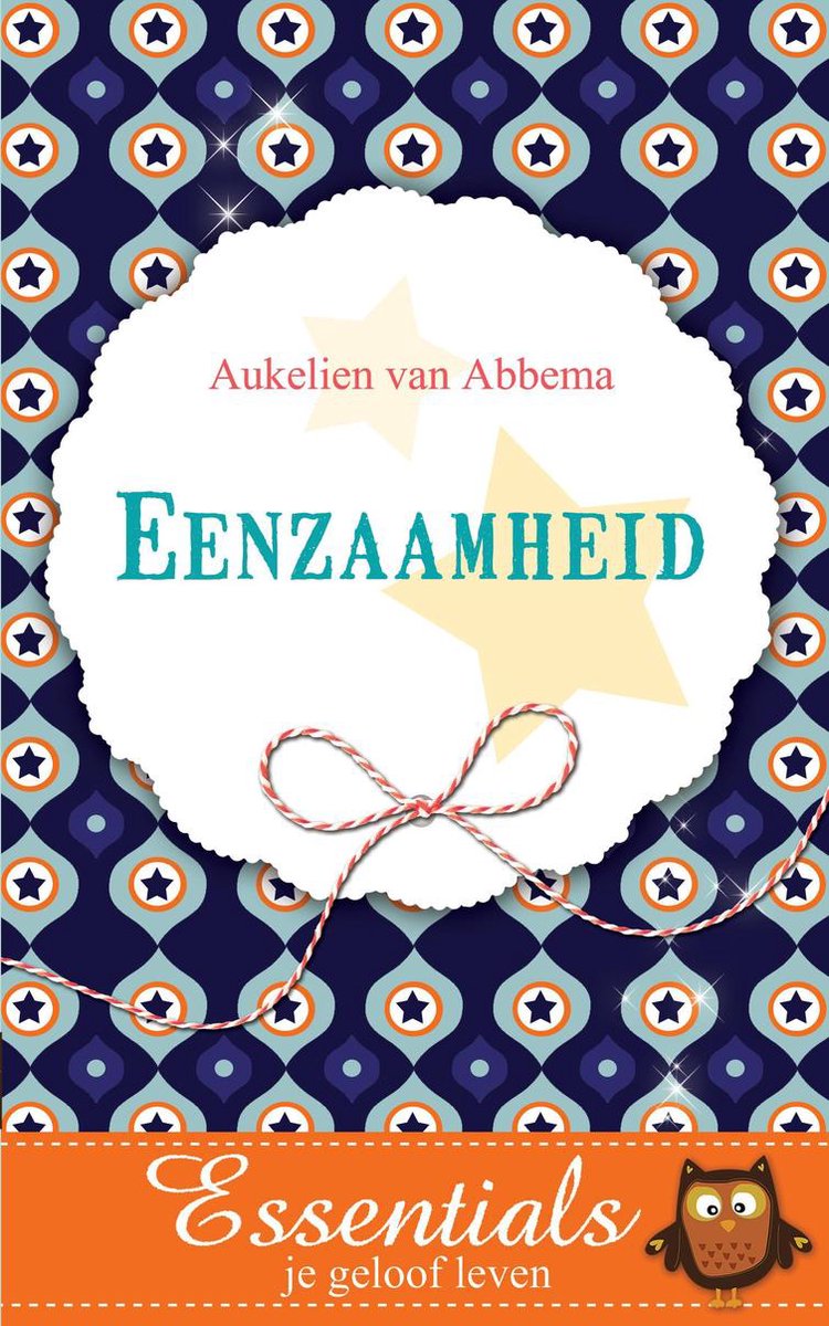 Boekomslag met de titel 'Eenzaamheid' en 'Essentials je geloof leven'. Achtergrond met sterren en cirkels. Een touwtje bindt de omslag samen.
