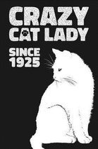 Crazy Cat Lady Since 1925