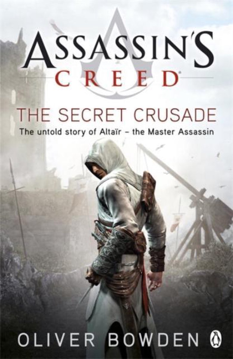 Assassins Creed The Secret Crusade - Oliver Bowden