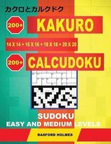 200 Kakuro 14x14 + 16x16 + 18x18 + 20x20 + 200 Calcudoku Sudoku