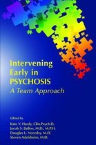 Intervening Early in Psychosis