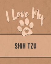 I Love My Shih Tzu