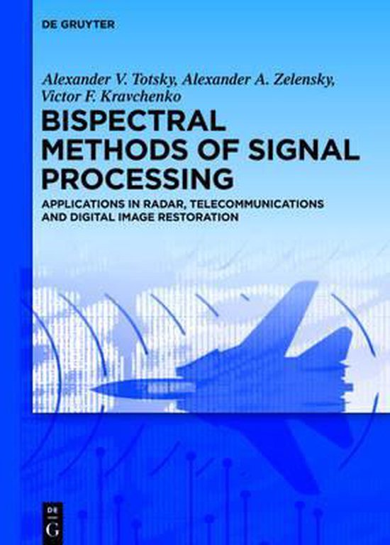 Bispectral Methods of Signal Processing 9783110374568 Alexander V