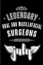 Legendary Oral and Maxillofacial Surgeons are born in July