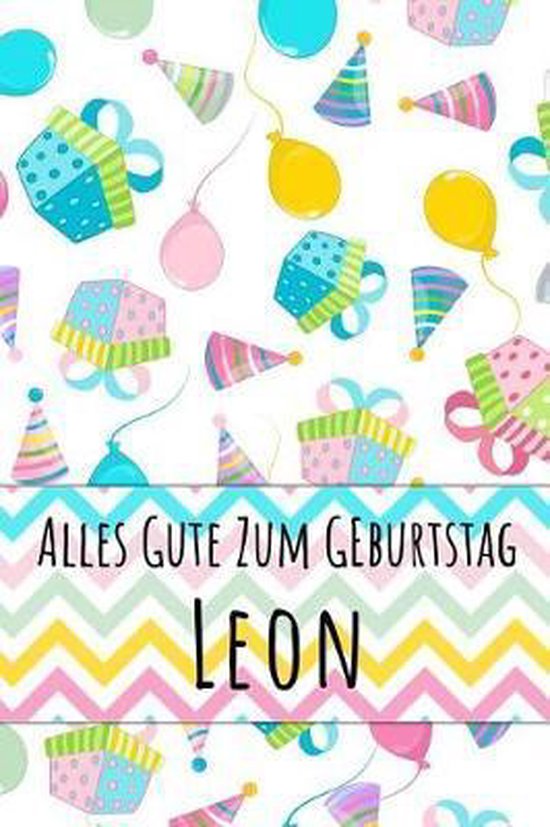 Alles Gute Zum Geburtstag Leon Alles Gute zum Geburtstag Leon, Geburtstagsgeschenk Publikationen